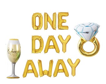 Rehearsal Dinner One Day Away Ring Balloon Banner Wedding Rehearsal Decorations Rehearsal Dinner Party Decor Bride to Be Groom to Be Wedding