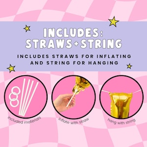May include: A set of gold foil balloons with a pink and white checkered background. The balloons are inflated with straws and hung with string. The image includes the text "INCLUDES: STRAWS + STRING INCLUDES STRAWS FOR INFLATING AND STRING FOR HANGING".