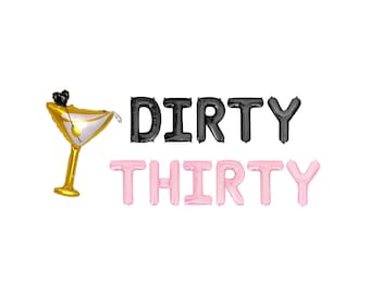 Dirty Thirty Letter Balloon Kit 30th Birthday Party Balloon Banner Birthday Party Decor 30th Birthday Party Supplies For Her Martini Party