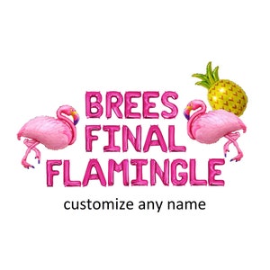 Final Flamingle Balloons Flamingo Bach Balloons Flamingo Bachelorette Party Decor Flamingo Bach Balloon Banner Flamingle Bach Decorations