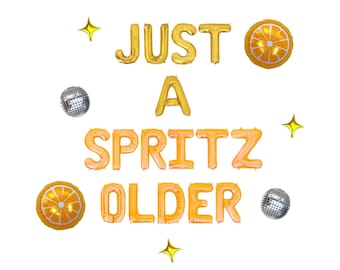 Just A Spritz Older Letter Balloon Kit Spritz Birthday Party Decorations Spritz Balloons Orange Spritz Birthday Party Groovy Disco Retro