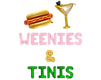 May include: A festive balloon arrangement featuring a hot dog, a martini, and the words "WEENIES & TINIS" in pink and green. The hot dog has a red sausage and yellow mustard. The martini is gold.