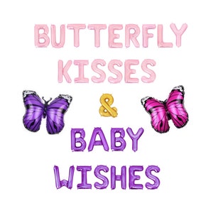 Butterfly Kisses & Baby Wishes Balloon Banner Butterfly Baby Shower Garden Themed Spring Springtime Floral Butterfly Baby Shower Theme Decor