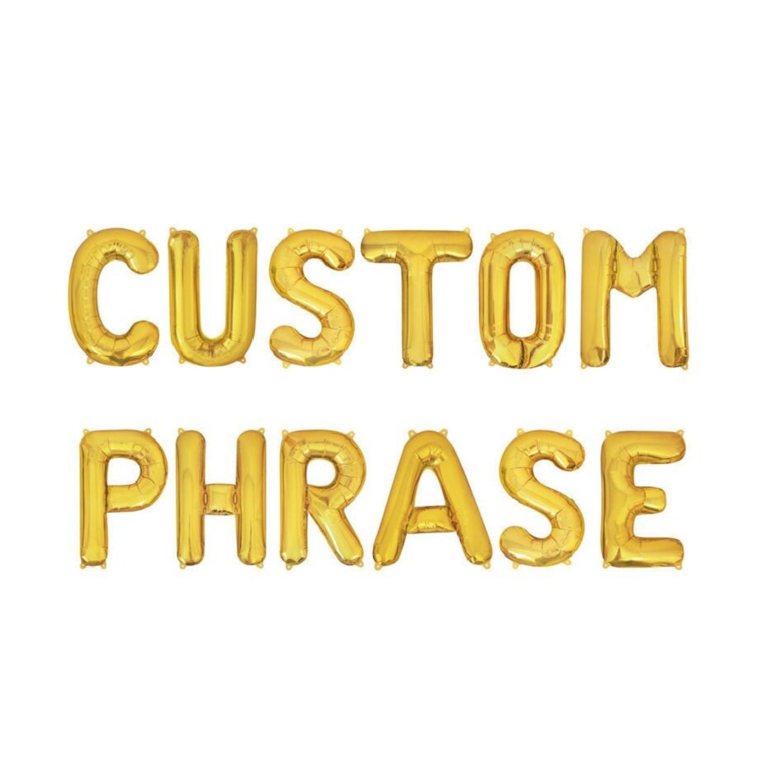 Custom Balloon Letters Balloon Phrase Gold Letter Balloons Custom