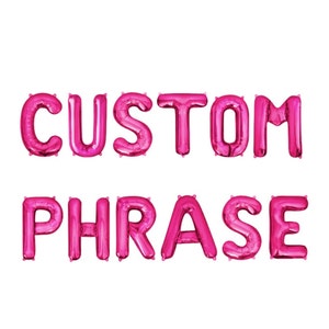 Custom Balloon Letters Balloon Phrase Pink Letter Balloons Custom Balloon Banner Balloon Letters