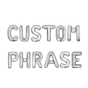 Custom Balloon Letters Balloon Phrase Silver Letter Balloons Custom Balloon Banner Balloon Letters