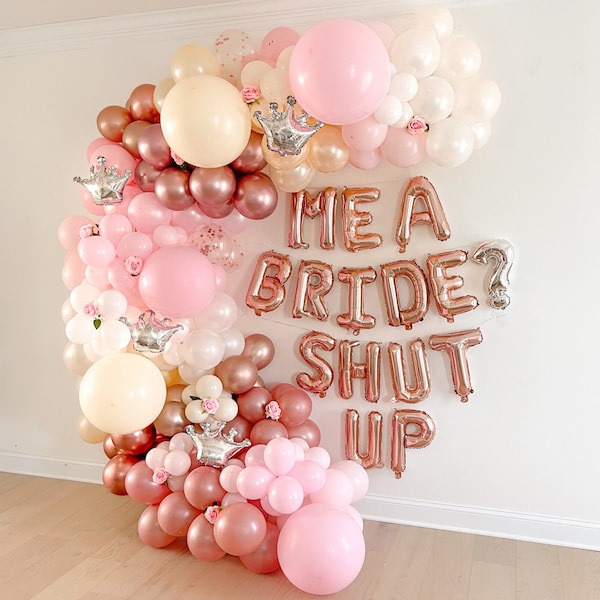 Princess Bachelorette Party Me A Bride Shut Up Balloon Arch Party Decor Balloon Garland Kit Decorations Princess Decor Bridal Shower
