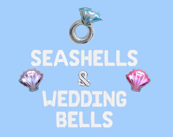 May include: A light blue background with the words "SEASHELLS & WEDDING BELLS" in white block letters. The image includes a diamond ring balloon, two seashell balloons, and an ampersand balloon.