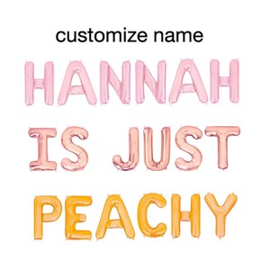 Just Peachy Custom Balloon Banner Georgia Bachelorette Party Decor Savannah Bachelorette Party Atlanta Bachelorette Decorations Bach GA