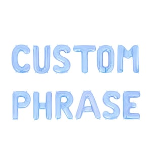 Custom Balloon Letters Balloon Phrase Baby Blue Letter Balloons Custom Balloon Banner Balloon Letters