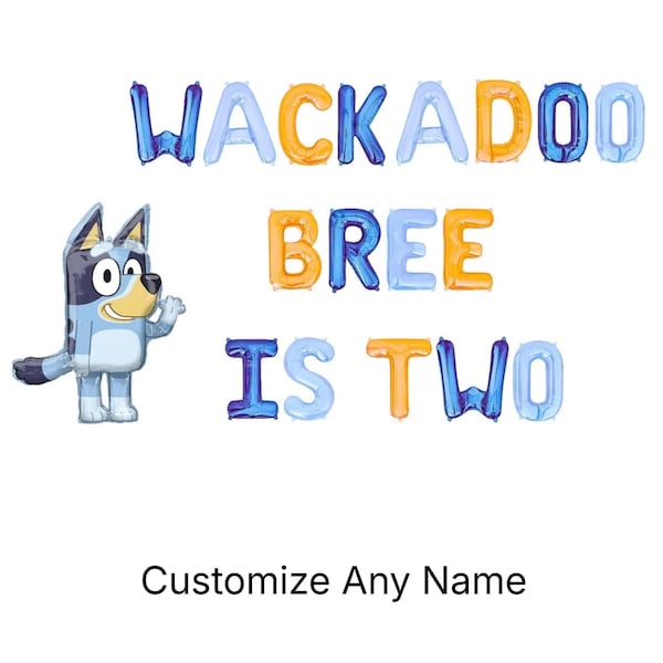 Wackadoo Custom Name Is Two Bluey Balloon Banner Bluey Themed Birthday Decorations Kids Bluey Birthday Party Decor Bluey Balloon Bluey Party