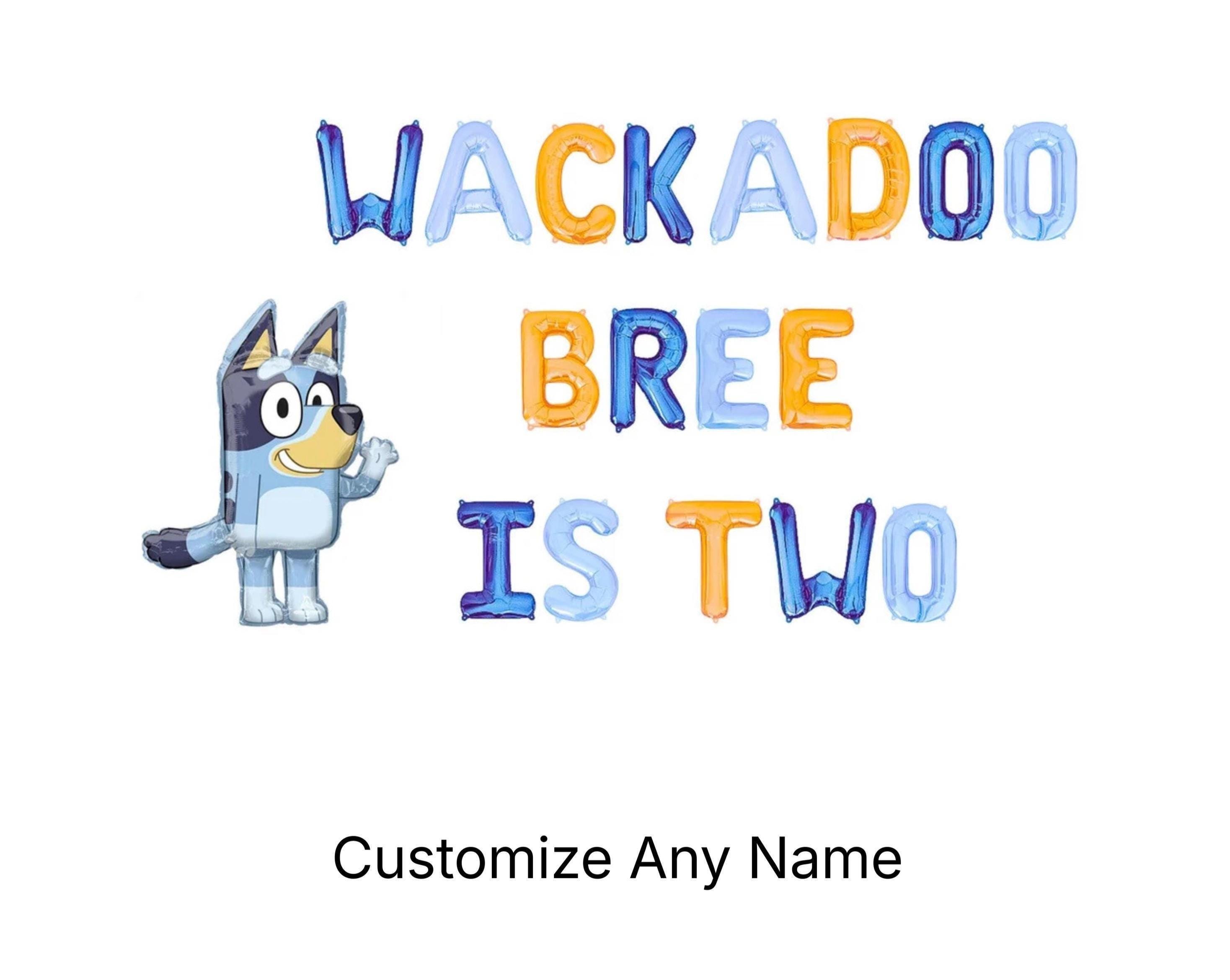 Wackadoo Custom Name Is Two Bluey Balloon Banner Bluey Themed 