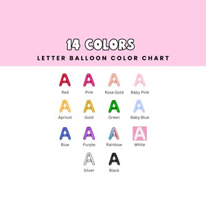 May include: A color chart titled 14 COLORS LETTER BALLOON COLOR CHART displaying fourteen letter A balloons in red, pink, rose gold, baby pink, apricot, gold, green, baby blue, blue, purple, rainbow, white, silver, and black with labels below each.