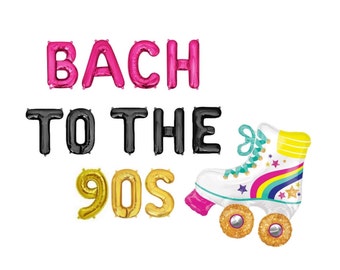 BACH to the 90s balloon banner 90s themed bachelorette party 90s bach party 90s party supplies 90s themed bach party decorations 90s Themed
