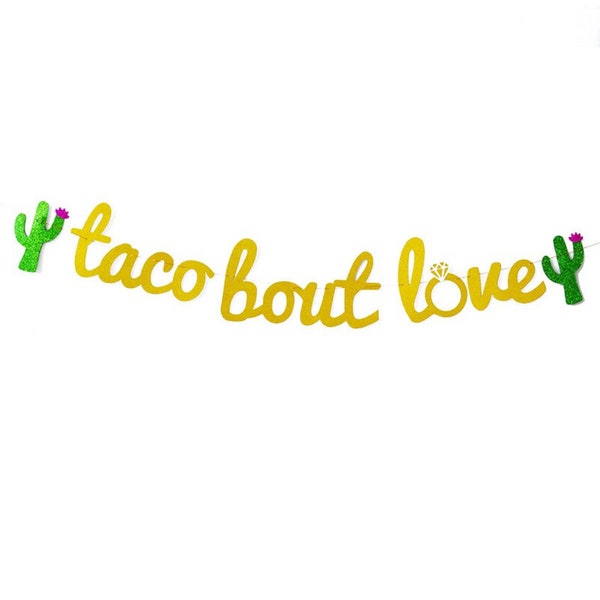 Taco Bout Love Banner Fiesta Bachelorette Party Final Fiesta Decorations Fiesta Bridal Shower Decor Fiesta Engagement Glitter Banner