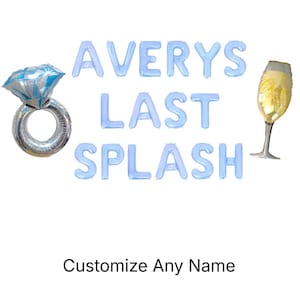 K&ouml;nnte beinhalten: Hellblaue Luftballons bilden den Schriftzug "Averys Last Splash". Das Bild zeigt einen Diamantring-Ballon, einen Sektglas-Ballon und den Text "Customize Any Name".