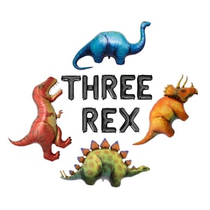 Three Rex Balloons 3 Rex balloons Dinosaur party T Rex Balloon Dinosaur Balloon TRex Theme Dinosaur Birthday Roar Rawr Sign Banner Dinos