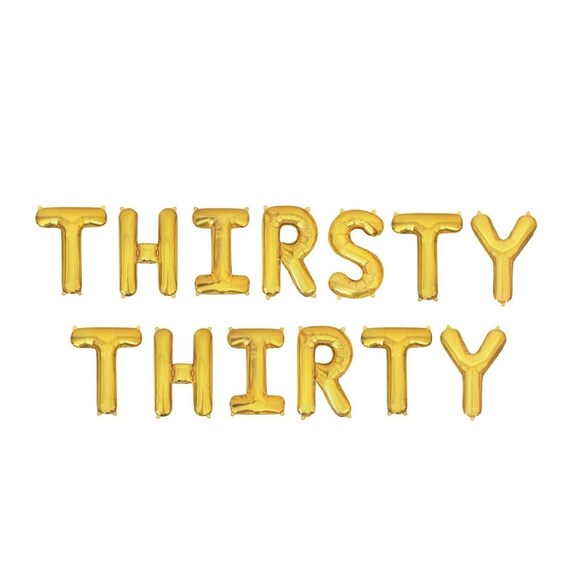 Thirsty Thirty Balloons 30th Birthday Party Balloon Letters 30th Birthday Decorations 30th Birthday Decor Thirsty Thirty Decor 30 Bday Party