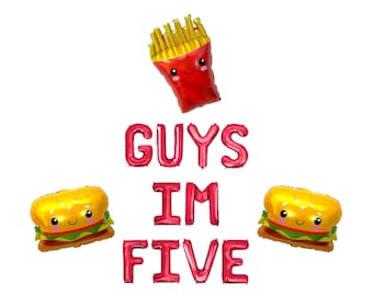 May include: A collection of red foil balloons spelling out "GUYS IM FIVE" with a smiling french fry balloon and two smiling hamburger balloons. The balloons are designed for a birthday celebration.