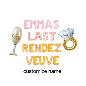 May include: A set of foil balloons featuring the text EMMAS LAST RENDEZ VEUVE in pink and orange, accompanied by a champagne flute balloon with the word Cheers and a diamond ring balloon with a gold band and a white faceted stone top.