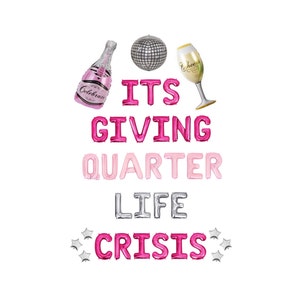 It&#39;s Giving Quarter Life Crisis Balloon Banner 25th Birthday Party Balloons 25th Birthday Decor Party Supplies For Her 25th Balloon Letters