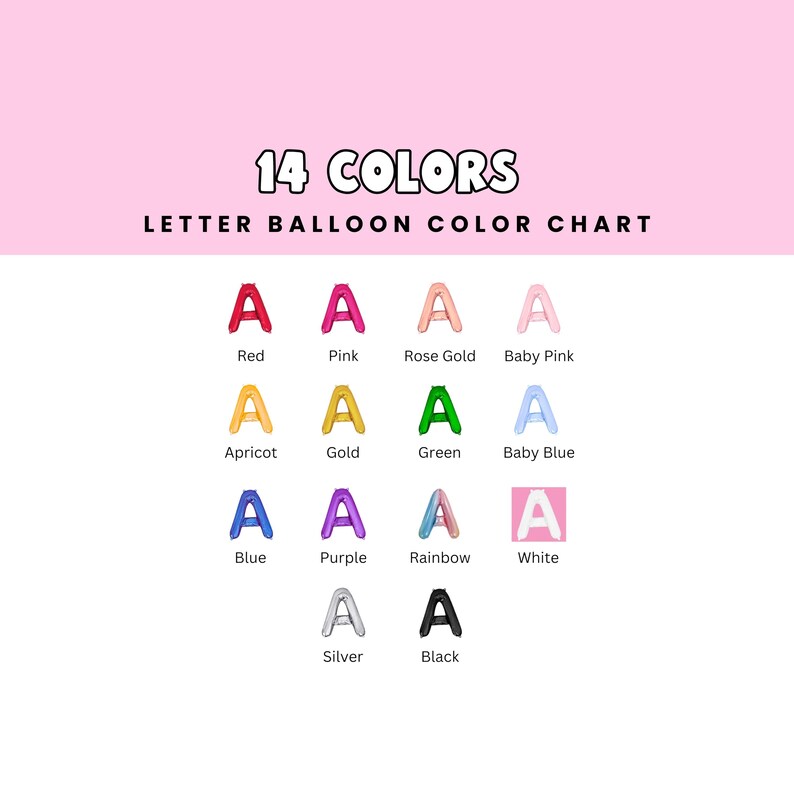 Puede incluir: Una tabla de colores titulada 14 COLORS LETTER BALLOON COLOR CHART que muestra la letra A en catorce colores distintos: rojo, rosa, oro rosa, rosa beb&eacute;, albaricoque, oro, verde, azul beb&eacute;, azul, morado, arco&iacute;ris, blanco, plata y negro.