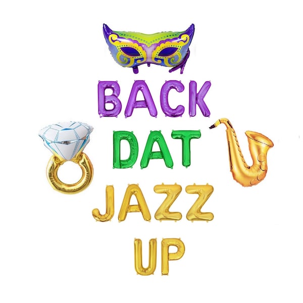 Back Dat Jazz Up Balloons NOLA Wedding Decorations New Orleans Bach NOLA Bachlorette Party New Orleans Bachelorette Decoratoons Banner