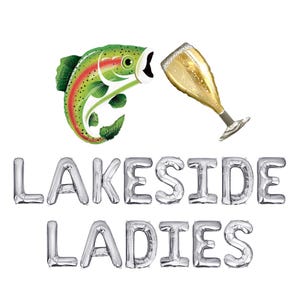 Lakeside Ladies Letter Balloon Kit Lake Bachelorette Party Decorations Fishing Balloons Lake House Bachelorette Party Fishing Bachelorette