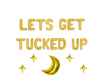 Let's Get Tucked Up Letter Balloon Kit Bachelorette Party Decorations Pajama Party Decor Bachelorette Party Slumber Party Bachelorette Decor