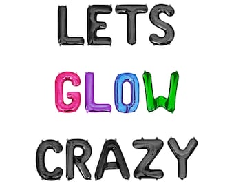 Lets Glow Crazy Letter Balloon Kit Birthday Party Balloon Banner Glow Stick Birthday Party Neon Party Retro Party Glow Party Decorations