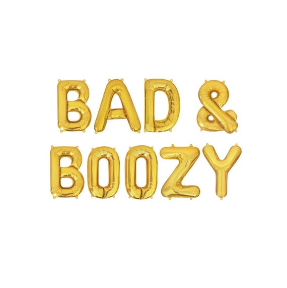 Bad And Boozy Decorations Bad and Boozie Balloons Bad and Boozy Banner Balloon Banner Bach Bad and Boozy Sign Bad and Boozy Bach Party