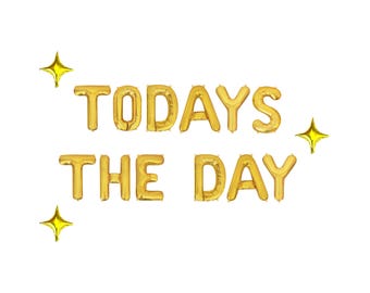 Today's The Day Letter Balloon Kit Wedding Balloon Banner Bachelorette Party Decorations Bridal Shower Engagement Party Wedding Decorations