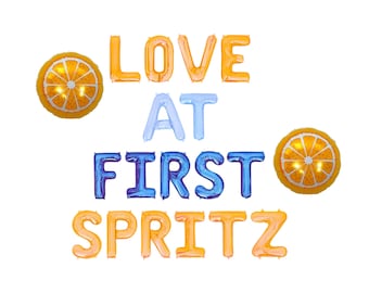 Love At First Spritz Letter Balloon Kit Spritz Bachelorette Party Decorations Spritz Balloons Orange Spritz Bachelorette Party Spritzy Bach