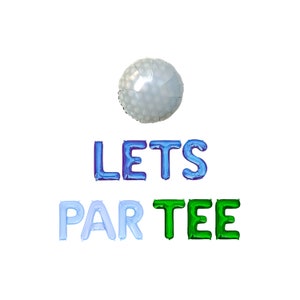 Lets ParTee Letter Balloon Kit Golfing Birthday Party Golf Themed Birthday Party Decor Golf Party For Her Golf Party For Him Golf Balloon