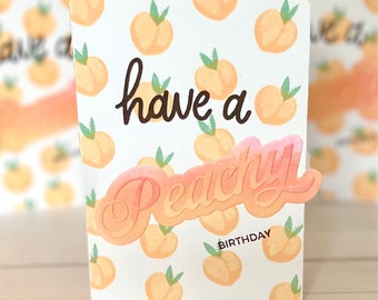 Peachy Birthday, Birthday Card, Fruity Birthday, Peach Birthday Card