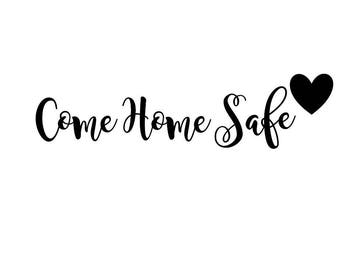 Come Home Safe Vinyl Door Decal -Police -Police Wife- BACK THE BLUE