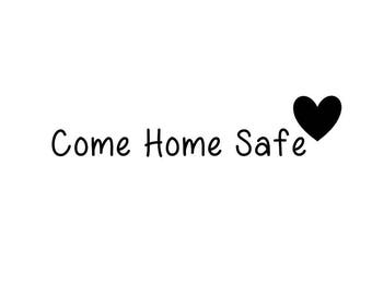 Come Home Safe Vinyl Door Decal -Police -Police Wife- BACK THE BLUE