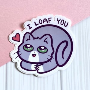 Felix Kitty |  Kawaii Cute Gray Kitty Cat Sticker |  Adorable Cat Grey Cat  |  I Loaf You |  Kitty Cat Time  |  Waterproof Sticker