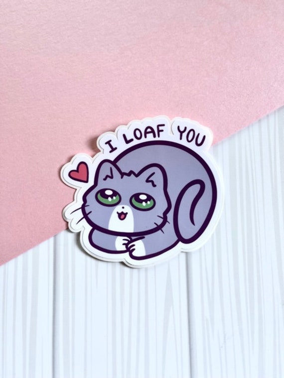 Felix Kitty |  Kawaii Cute Gray Kitty Cat Sticker |  Adorable Cat Grey Cat  |  I Loaf You |  Kitty Cat Time  |  Waterproof Sticker