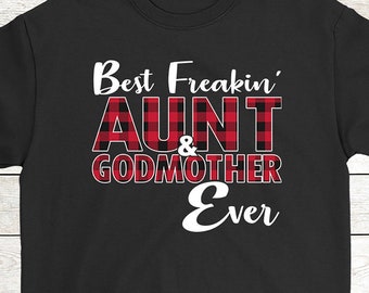 Free Free Best Freakin Aunt And Godmother Ever Svg 492 SVG PNG EPS DXF File