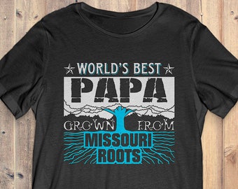 Missouri T-Shirt Gift: World's Best Papa Grown From Missouri Roots