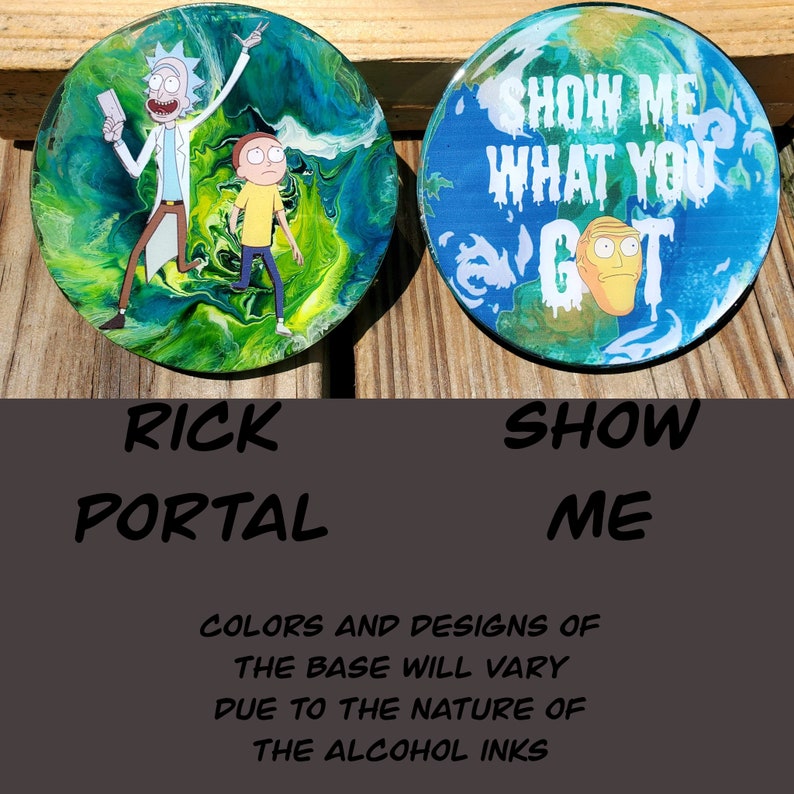 May include: Two round coasters with colorful abstract designs. One coaster features Rick and Morty characters, the other has the text "Show Me What You Got".