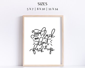 Impresión de buena suerte, regalo de graduación, regalo de nuevo trabajo, regalo divertido para un nuevo trabajo, regalo de graduación divertido, regalo de último minuto