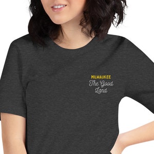 Milwaukee Shirt, The Good Land, Brew City Shirt, MKE Gift, Wisconsin Shirt, Wisconsin Sports