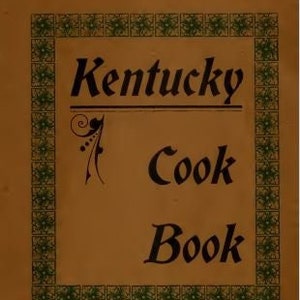 Antique Ebook Cookbook - &#39;Kentucky Cookbook, Easy And Simple For Any Cook By A Colored Woman&#39;.  (Digital Download)