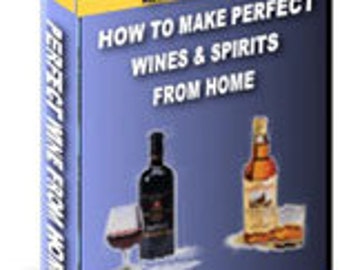How To Make Perfect Wines & Spirits From Home Ebook. (Digital Download)