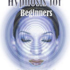 May include: Hypnosis for Beginners by Redwaterdub, a book cover with a swirling blue and white background and a woman's face with closed eyes in the center.