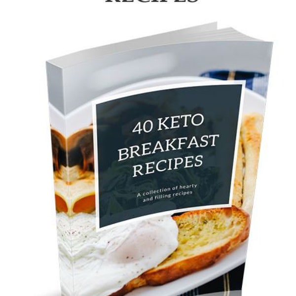 40 Keto Breakfast Recipes Ebook.  (Digital Download)