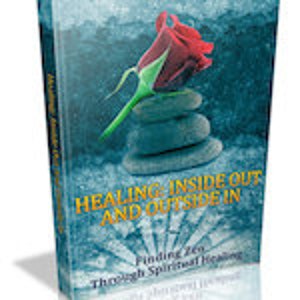 Healing: Inside Out And Outside In Ebook.  (Digital Download)