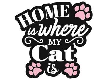 Home is Where My Cat Is Magnet: Car, Fridge Decor